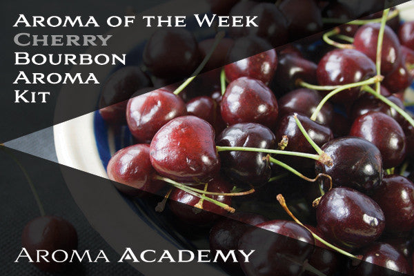 Aroma of the Week : Bourbon Aroma Kit : Cherry