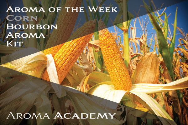 Aroma of the Week: Bourbon Aroma Kit : Corn