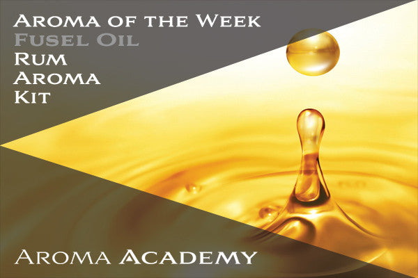 Featured Aroma of the Week: Rum Aroma Kit: Fusel Oil