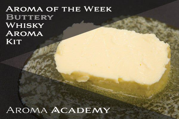 Aroma of the Week : Whisky Aroma Kit : Buttery (Warm melted butter)