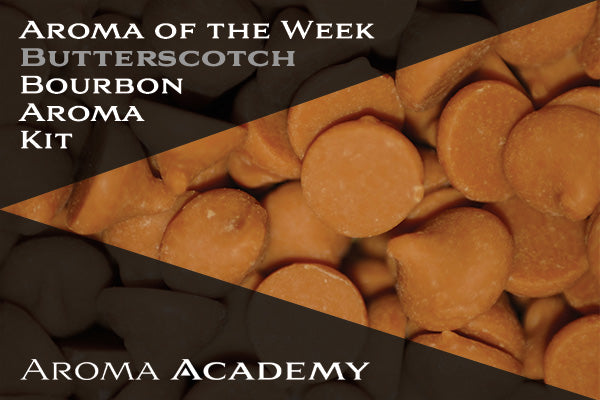 Featured Aroma of the Week : Bourbon Aroma Kit : Butterscotch