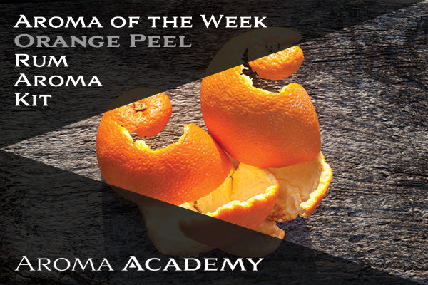 Featured Aroma of the Week : Rum Aroma Kit : Orange Peel